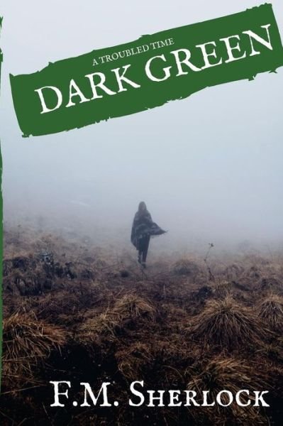 Cover for F M Sherlock · Dark Green (Paperback Book) (2018)