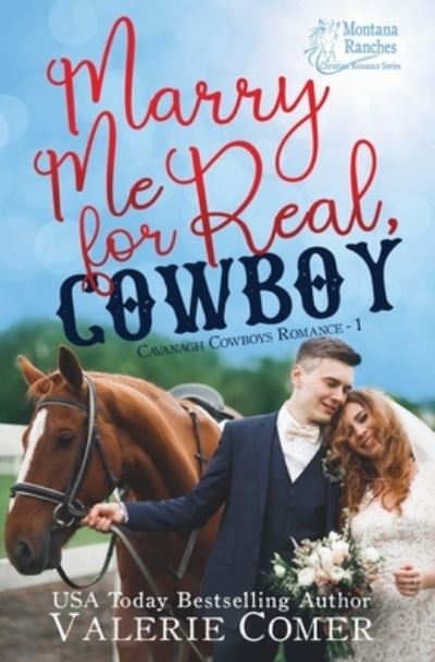 Cover for Valerie Comer · Marry Me for Real, Cowboy (Paperback Book) (2020)