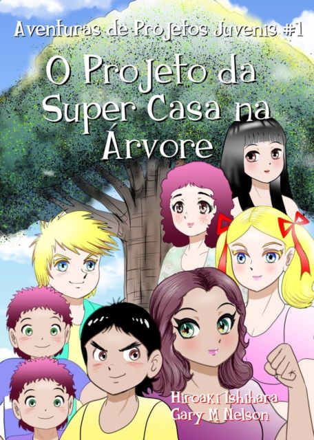 Cover for Gary M Nelson · O Projeto da Super Casa na Arvore (Paperback Book) (2021)