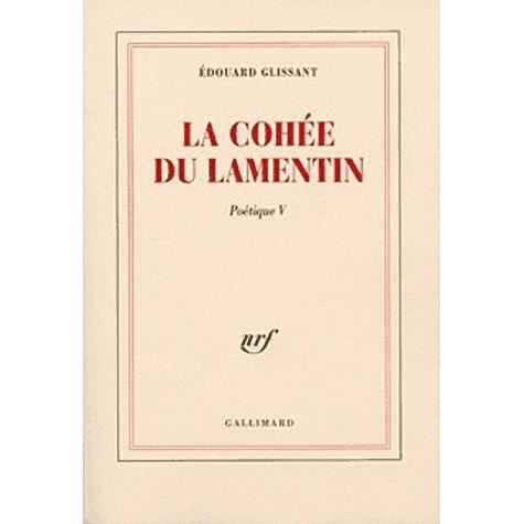 La cohee du Lamentin - Edouard Glissant - Gadżety - Gallimard - 9782070773596 - 17 lutego 2005