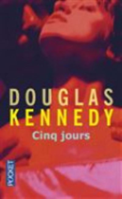 Cover for Douglas Kennedy · Cinq jours (Paperback Book) (2014)