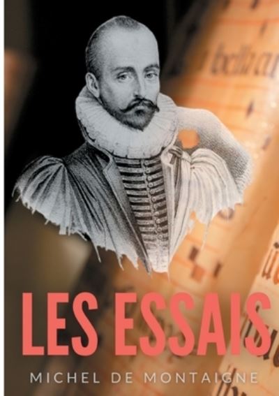 Essais - Michel Montaigne - Książki - Books on Demand - 9782322182596 - 6 maja 2021