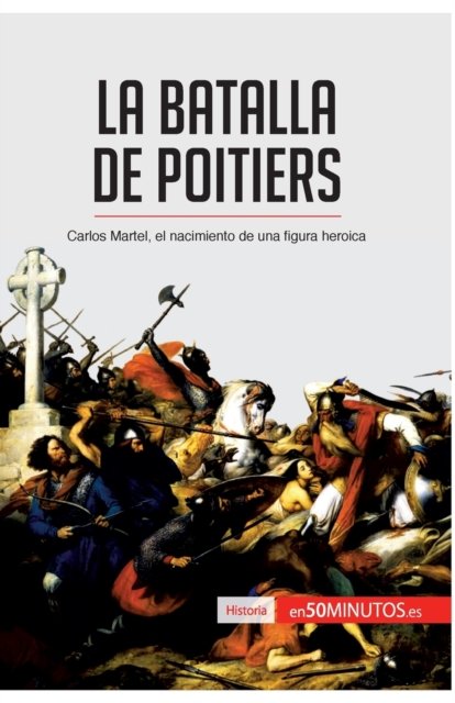 Cover for 50minutos · La batalla de Poitiers (Taschenbuch) (2017)