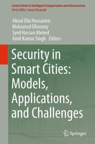 Cover for Security in Smart Cities Models Applications and Challenges (Book) [1st ed. 2019 edition] (2018)