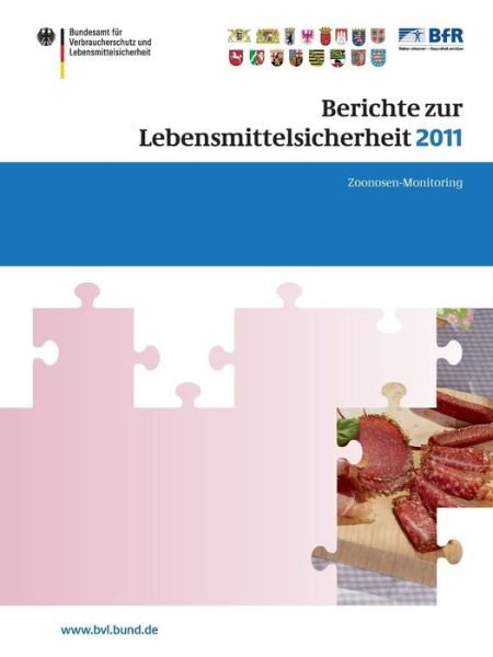 Cover for Saskia Dombrowski · Berichte Zur Lebensmittelsicherheit 2011: Zoonosen-Monitoring - Bvl-Reporte (Pocketbok) [2013 edition] (2013)