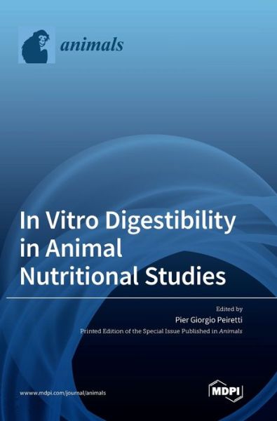 Cover for Pier Giorgio Peiretti · In Vitro Digestibility in Animal Nutritional Studies (Hardcover Book) (2020)