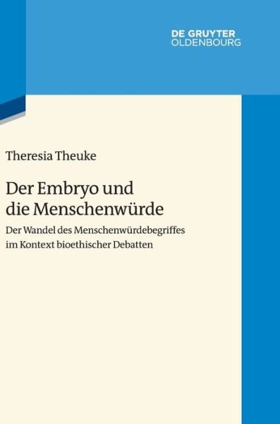 Cover for Theuke · Der Embryo und die Menschenwürde (Bog) (2019)