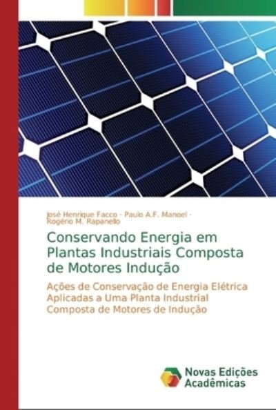 Cover for José Henrique Facco · Conservando Energia em Plantas Industriais Composta de Motores Inducao (Paperback Book) (2019)