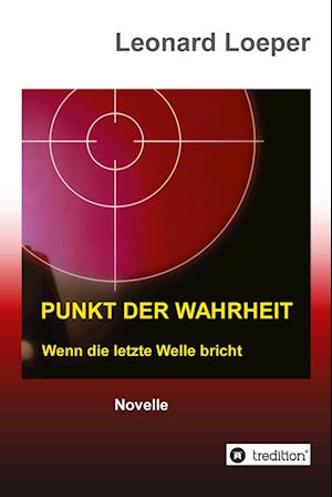 Cover for Leonard Loeper · Punkt der Wahrheit (Paperback Book) (2021)