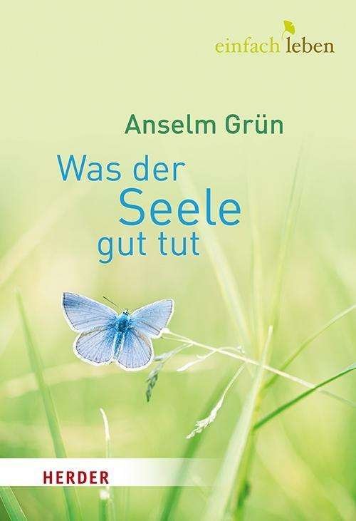 Cover for Grün · Was der Seele gut tut (Bog)