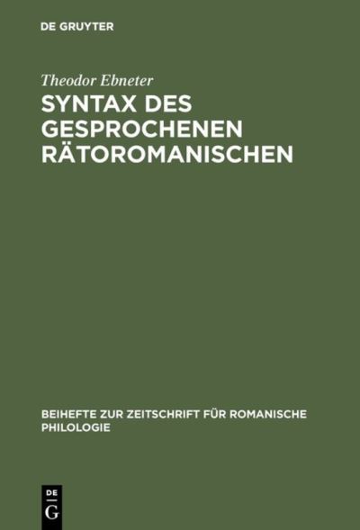 Cover for Theodor Ebneter · Syntax des gesprochenen Ra?toromanischen (Bok) (1994)