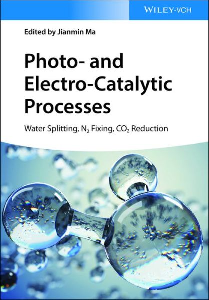 Cover for J Ma · Photo- and Electro-Catalytic Processes: Water Splitting, N2 Fixing, CO2 Reduction (Gebundenes Buch) (2022)