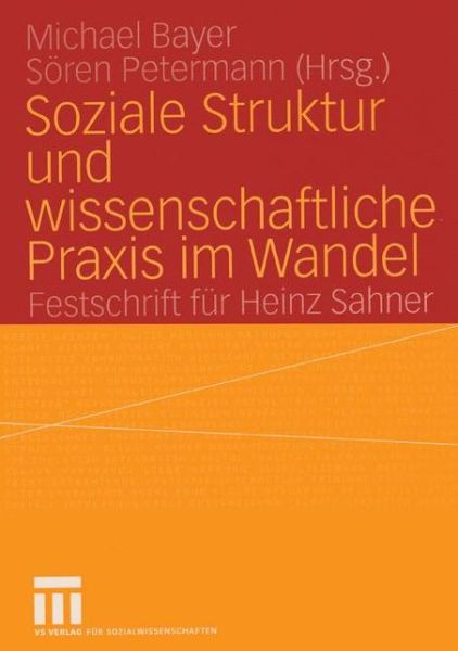 Cover for Michael Bayer · Soziale Struktur und Wissenschaftliche Praxis im Wandel (Paperback Book) [2004 edition] (2004)