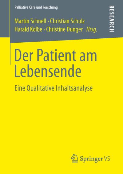 Cover for Martin Schnell · Der Patient Am Lebensende: Eine Qualitative Inhaltsanalyse - Palliative Care Und Forschung (Paperback Book) [2013 edition] (2013)