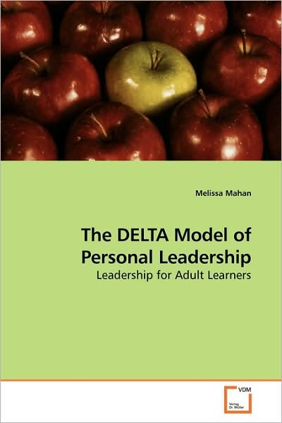 Cover for Melissa Mahan · The Delta Model of Personal Leadership: Leadership for Adult Learners (Paperback Book) (2009)