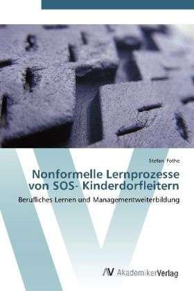 Cover for Fothe · Nonformelle Lernprozesse von SOS- (Book) (2012)