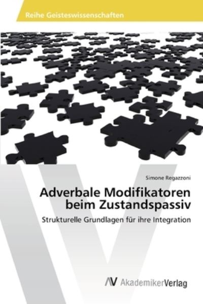 Adverbale Modifikatoren beim - Regazzoni - Books -  - 9783639474596 - September 16, 2013