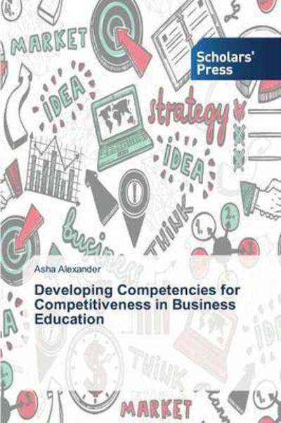 Cover for Alexander Asha · Developing Competencies for Competitiveness in Business Education (Paperback Book) (2015)