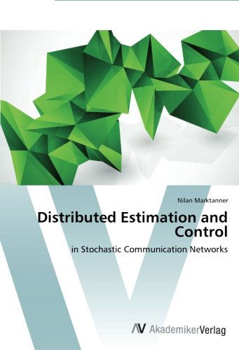 Cover for Nilan Marktanner · Distributed Estimation and Control: in Stochastic Communication Networks (Pocketbok) (2014)