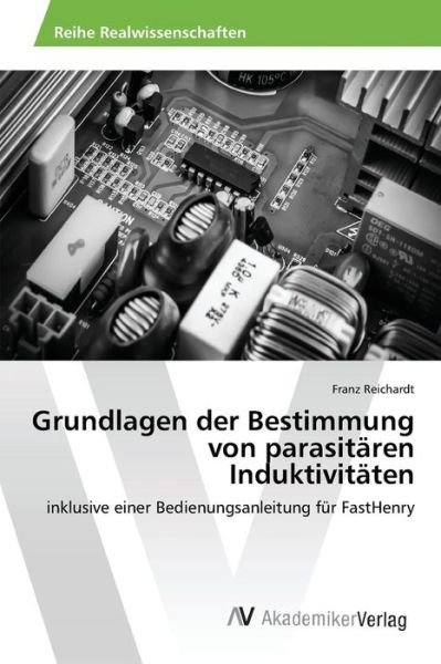 Cover for Reichardt Franz · Grundlagen Der Bestimmung Von Parasitaren Induktivitaten (Pocketbok) (2015)