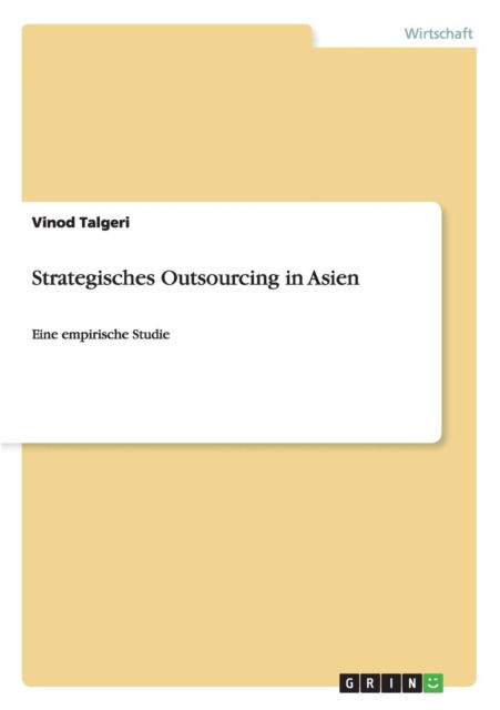 Cover for Vinod Talgeri · Strategisches Outsourcing in Asien: Eine empirische Studie (Paperback Book) [German edition] (2009)