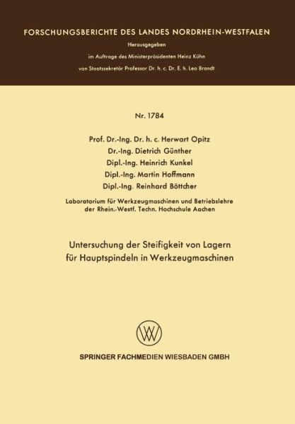 Cover for Herwart Optiz · Untersuchung Der Steifigkeit Von Lagern Fur Hauptspindeln in Werkzeugmaschinen - Forschungsberichte Des Landes Nordrhein-Westfalen (Paperback Book) [1967 edition] (1967)