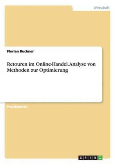 Retouren im Online-Handel. Anal - Buchner - Books -  - 9783668030596 - August 18, 2015