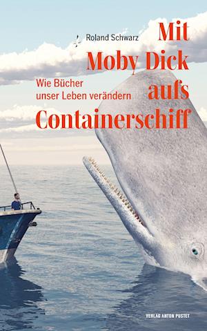 Cover for Roland Schwarz · Mit Moby Dick aufs Containerschiff (Book) (2022)