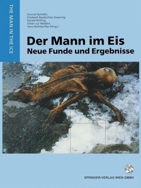 Cover for Konrad Spindler · Der Mann Im Eis: Neue Funde Und Ergebnisse - Man in the Ice (Paperback Book) [Softcover Reprint of the Original 1st 1995 edition] (2012)