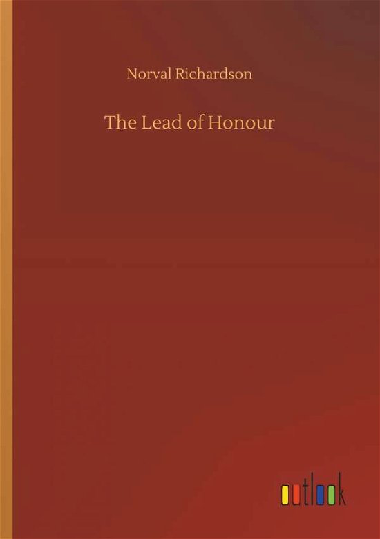 Cover for Richardson · The Lead of Honour (Bog) (2018)