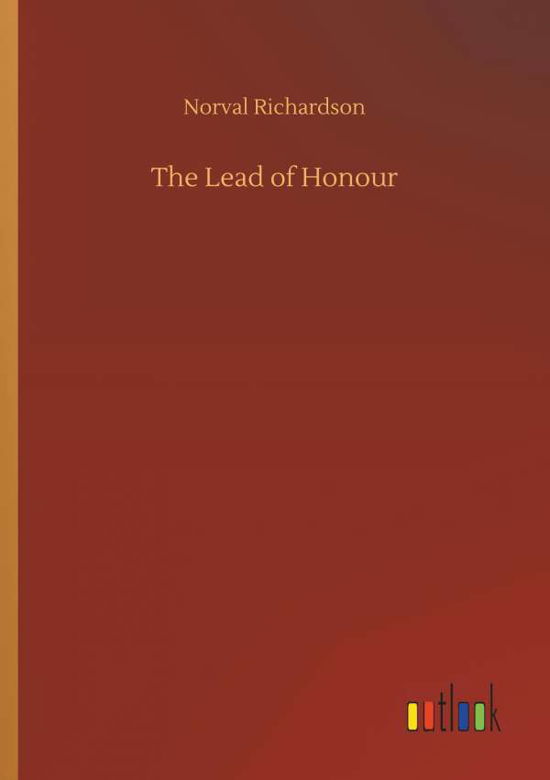 Cover for Richardson · The Lead of Honour (Buch) (2018)
