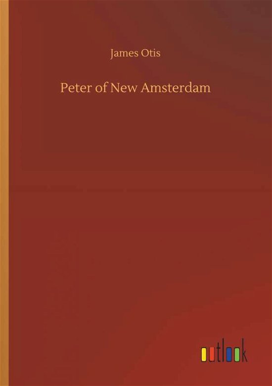 Cover for Otis · Peter of New Amsterdam (Bok) (2018)