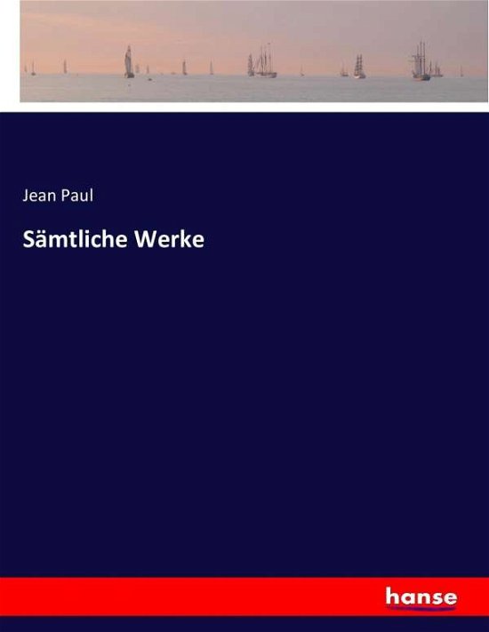 Sämtliche Werke - Paul - Bøger -  - 9783743379596 - 28. november 2016