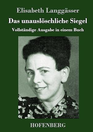 Das unauslöschliche Siegel - Elisabeth Langgässer - Books - Hofenberg - 9783743746596 - February 5, 2023