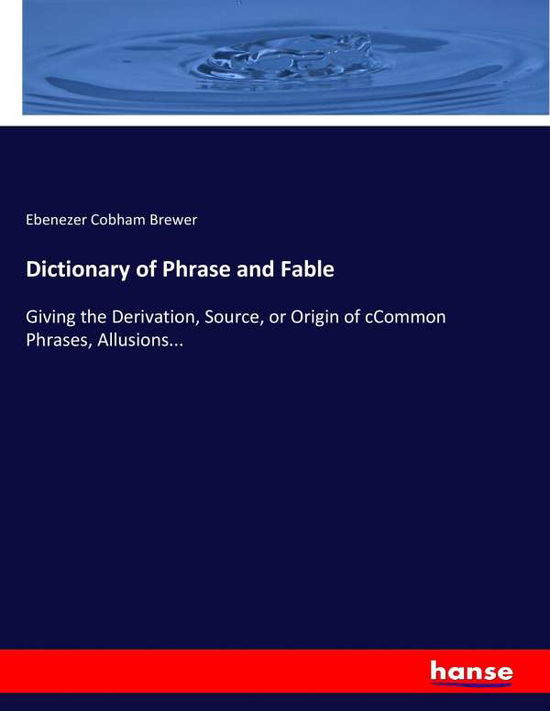 Cover for Brewer · Dictionary of Phrase and Fable (Book) (2017)