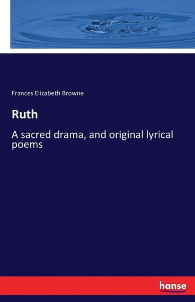 Ruth - Browne - Books -  - 9783744781596 - April 20, 2017