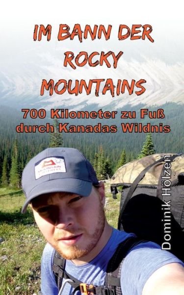 Cover for Hölzen · Im Bann der Rocky Mountains (Buch) (2019)