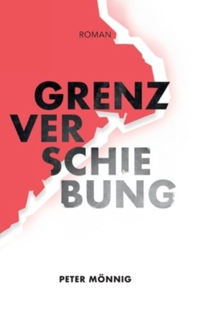 Cover for Peter Moennig · Grenzverschiebung (Hardcover bog) (2021)