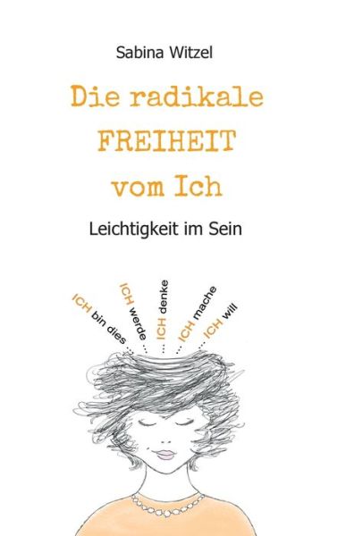 Cover for Witzel · Die radikale Freiheit vom Ich (Book) (2020)