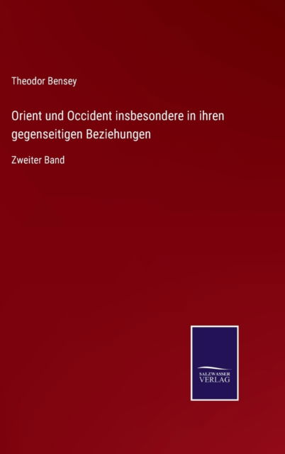 Cover for Theodor Bensey · Orient und Occident insbesondere in ihren gegenseitigen Beziehungen (Hardcover Book) (2022)