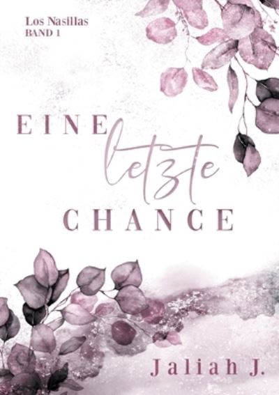 Cover for Jaliah J · Los Nasillas 1: Eine letzte Chance (Paperback Book) (2021)