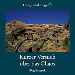 Cover for Jörg Sczepek · Kurzer Versuch über das Chaos (Paperback Book) (2022)