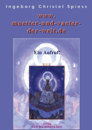 Cover for Ingeborg Christel Spiess · WWW.Muetter-Und-Vaeter-Der-Welt-.de (Paperback Book) [German edition] (2001)