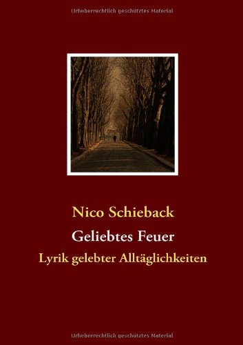 Cover for Nico Schieback · Geliebtes Feuer (Paperback Book) [German edition] (2017)