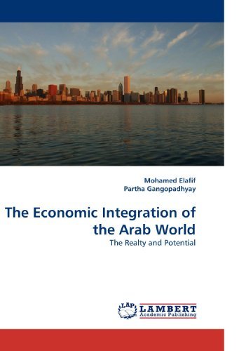 Cover for Partha Gangopadhyay · The Economic Integration of the Arab World: the Realty and Potential (Pocketbok) (2010)