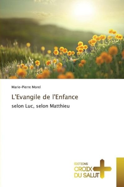 Cover for Morel Marie-pierre · L'evangile De L'enfance (Paperback Bog) (2018)