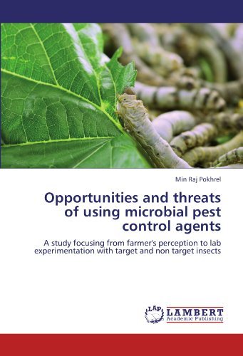Cover for Min Raj Pokhrel · Opportunities and Threats of Using Microbial Pest Control Agents: a Study Focusing from Farmer's Perception to Lab Experimentation with Target and Non Target Insects (Paperback Bog) (2011)