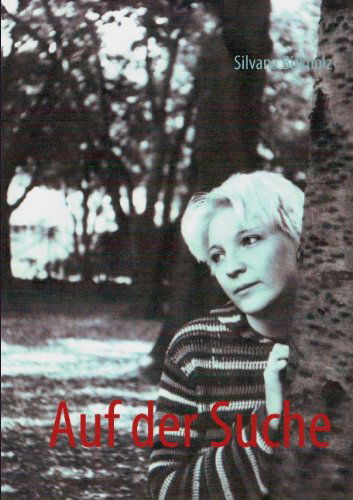 Cover for Silvana Birkholz · Auf der Suche (Paperback Book) [German edition] (2011)