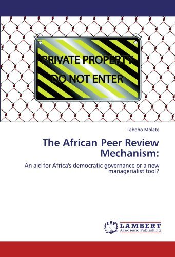 Cover for Teboho Molete · The African Peer Review Mechanism:: an Aid for Africa's Democratic Governance or a New Managerialist Tool? (Paperback Book) (2011)