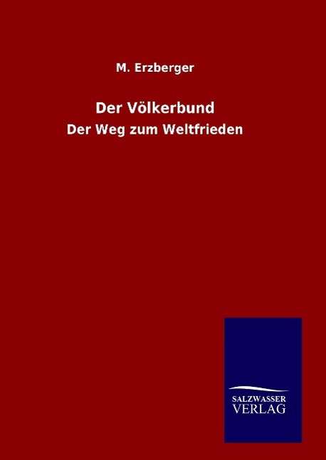 Cover for M Erzberger · Der Volkerbund (Hardcover Book) (2015)